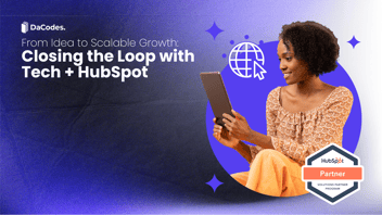 DaCodes partners with HubSpot to integrate tech and strategy, helping businesses automate, connect, and scale their operations for improved growth and customer engagement.