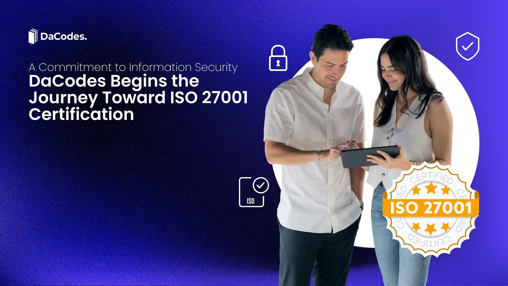 DaCodes Begins the Journey Toward ISO 27001 Certification